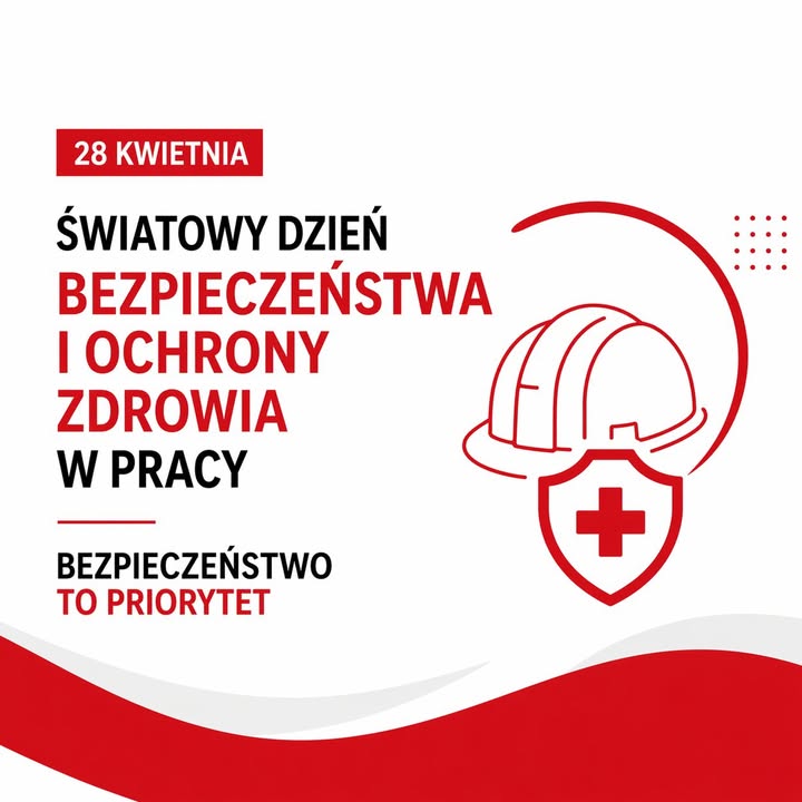 28 kwietnia – Światowy Dzień Bezpieczeństwa i Ochrony Zdrowia w Pracy
